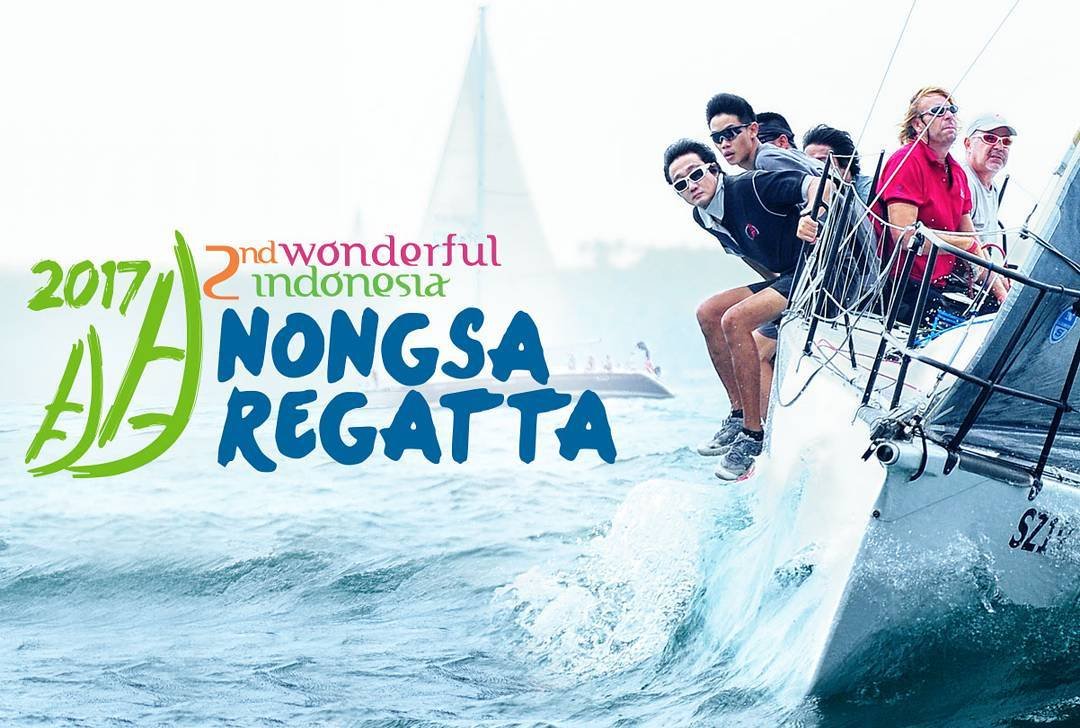 2nd Nongsa Regatta 2017, this January 2017! See the Details Below!