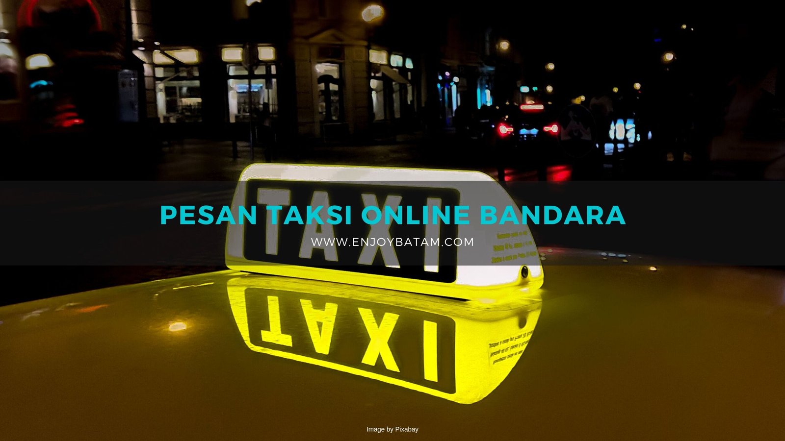 Pesan Taksi Online Bandara Dengan Mudah di Bandara Hang Nadim Batam